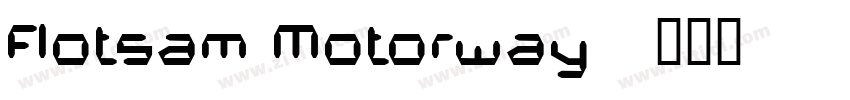 Flotsam Motorway字体转换